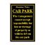 Picture of DISCLAIMER NOTICE CAR PARK BLACK & GOLD